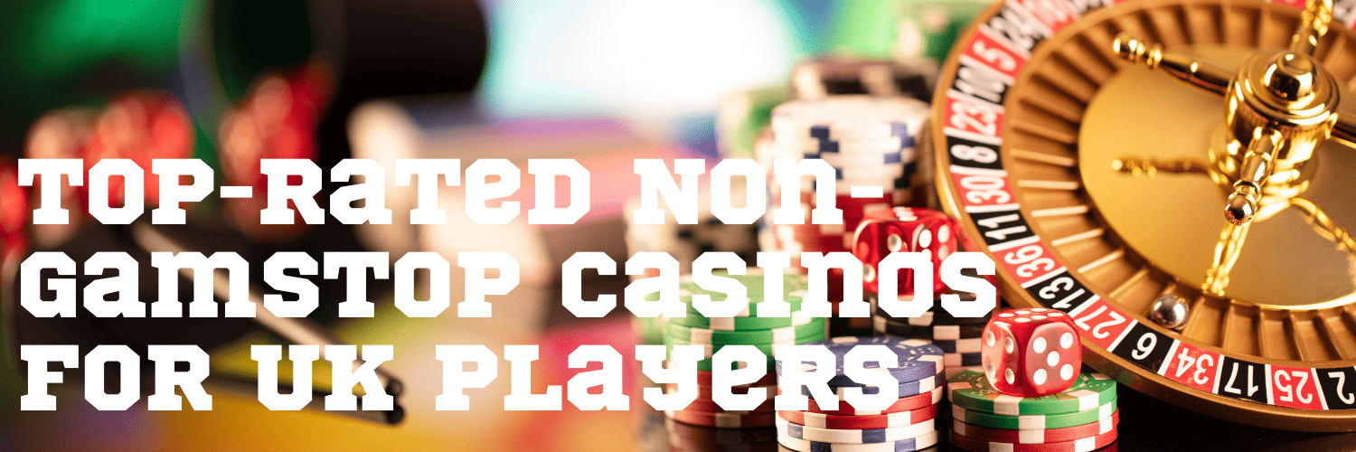 Top Non GamStop Casinos in the UK Discover Your Options