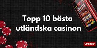 Utforska Utländska Casino En Djupdykning i Spelvärlden 660984518
