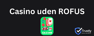Bedste Casinoer uden ROFUS 2026 - Din guide til spil uden begrænsninger
